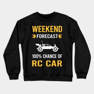 Weekend Forecast RC Car Cars Crewneck Sweatshirt